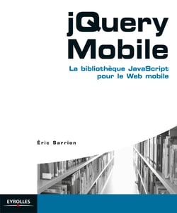 JQuery Mobile - La bibliothèque JavaScript pour le Web mobile