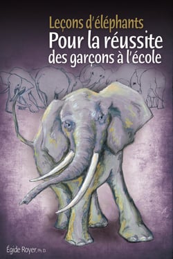Leçons d'éléphants - Pour la réussite des garçons à l'école