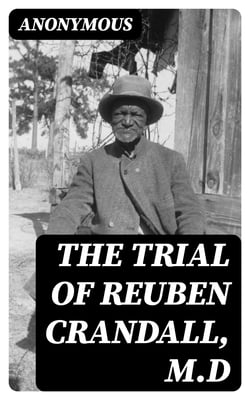 The Trial of Reuben Crandall, M.D