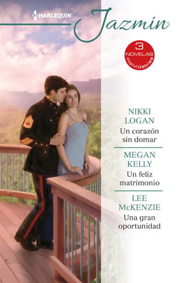 Un corazón sin domar - Un feliz matrimonio - Una gran oportunidad - El mejor regalo para San Valentín, una novela de Harlequin