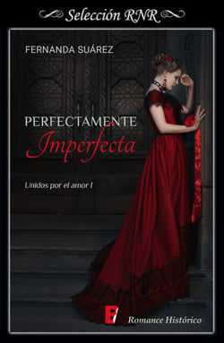 Perfectamente Imperfecta (Unidos por el amor 1)