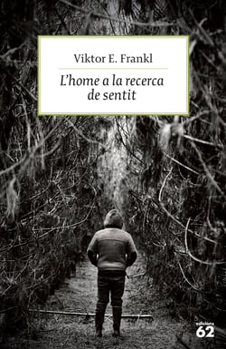 L'home a la recerca de sentit - El camp de concentració viscut per un psicòleg