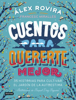 Cuentos para quererte mejor - Ilustraciones de Raquel Díaz Reguera