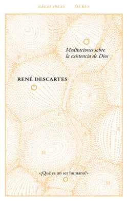 Meditaciones sobre la existencia de Dios (Serie Great Ideas 40)