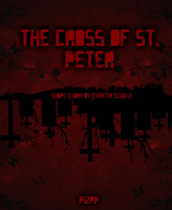 The Cross Of St. Peter - short story by Jennifer Schulz