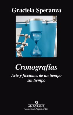 Cronografías - Arte y ficciones de un tiempo sin tiempo