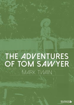 The Adventures Of Tom Sawyer - Illustrated Edition