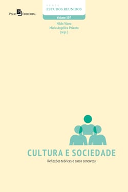 Cultura e Sociedade - Reflexões teóricas e casos concretos