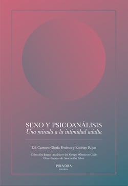Sexo y psicoanálisis - Una mirada a la intimidad adulta
