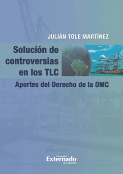 Solución de controversias en los TLC. - Aportes del Derecho de la OMC