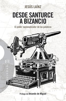 Desde Santurce a Bizancio - El poder nacionalizador de las palabras