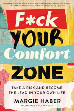 F*ck Your Comfort Zone - TAKE A RISK AND BECOME THE LEAD IN YOUR OWN LIFE