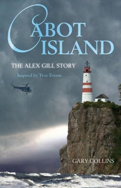 Cabot Island - The Alex Gill Story