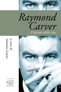 Raymond Carver - L'incisore della vita
