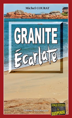 Granite Écarlate - Les enquêtes de Laure Saint-Donge - Tome 14