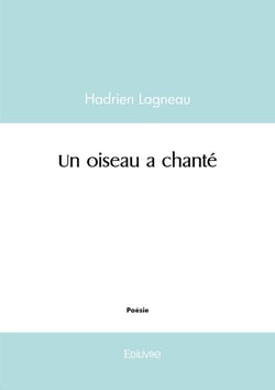 Un oiseau a chanté
