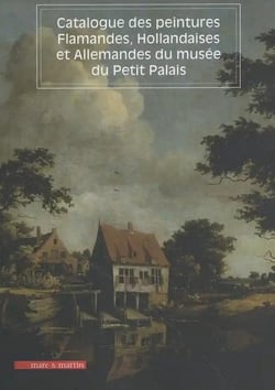 Catalogue des peintures flamandes, hollandaises, allemandes du Musée du Petit Palais