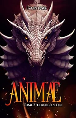 Animae : Dernier Espoir - Tome 2 - Lynn Fox