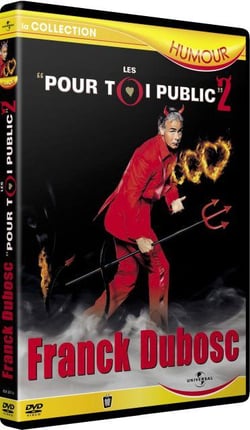 Franck Dubosc - Les "pour toi public" 2