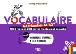 Vocabulaire néerlandais A1-A2 en 1000 mots, 200 cartes mentales et en audio - 100 exercices et corrigés - 4 tests interactifs