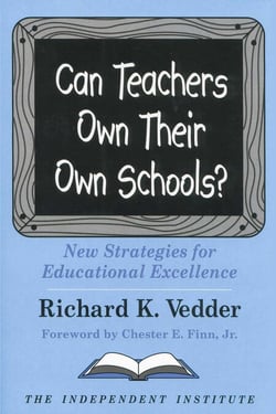 Can Teachers Own Their Own Schools? - New Strategies for Educational Excellence