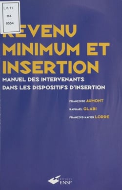 Revenu minimum et insertion : manuel des intervenants dans les dispositifs d'insertion