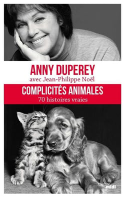 Complicités animales - 70 histoires vraies - 70 histoires vraies
