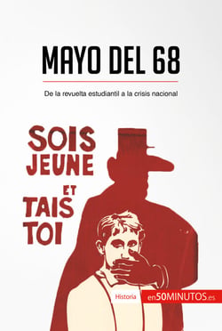 Mayo del 68 - De la revuelta estudiantil a la crisis nacional