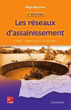 Les réseaux d'assainissement (5e éd.) - calculs, applications, perspectives