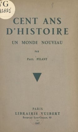 Cent ans d'histoire - Un monde nouveau