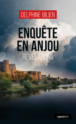 Enquête en Anjou - Révélations - Meurtres en Anjou, T3