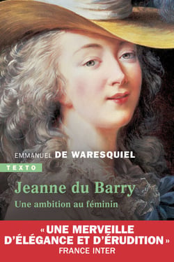 Jeanne du Barry - Une ambition au féminin