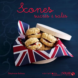 Scones, sucrés &amp; salés - Variations gourmandes