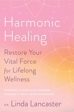 Harmonic Healing - Restore Your Vital Force for Lifelong Wellness