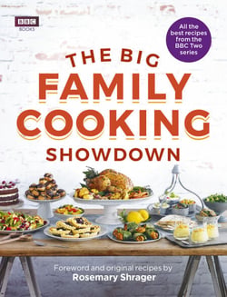 The Big Family Cooking Showdown - All the Best Recipes from the BBC Series