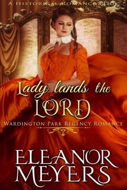 Historical Romance: Lady Lands the Lord A Duke's Game Regency Romance - Wardington Park, #12