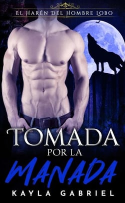 Tomada Por La Manada - El Harén Del Hombre Lobo, #2