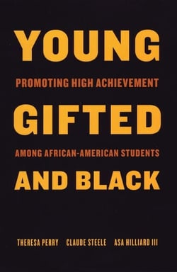 Young, Gifted, and Black - Promoting High Achievement among African-American Students