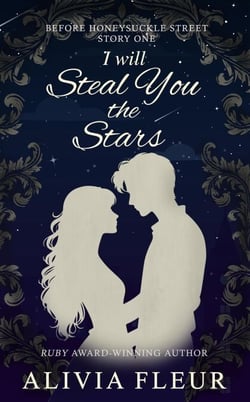 I Will Steal You the Stars - Before Honeysuckle Street, #1