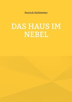 Das Haus im Nebel