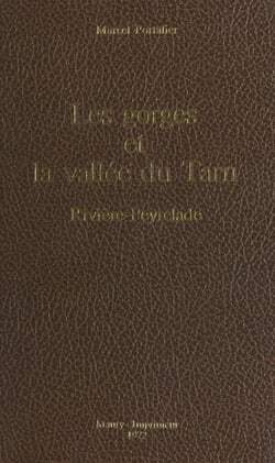 Les gorges et la vallée du Tarn : Rivière-Peyrelade