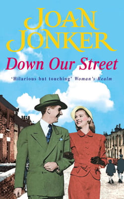 Down Our Street - Friendship, family and love collide in this wartime saga (Molly and Nellie series, Book 4)