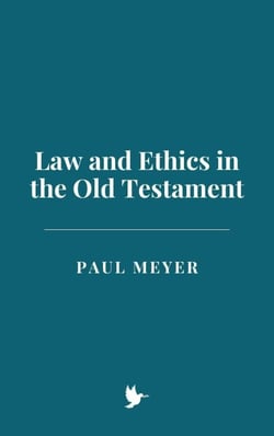 Law and Ethics in the Old Testament