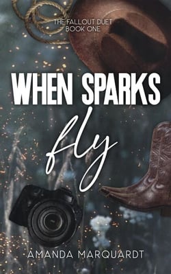 When Sparks Fly - The Fallout Duet, #1