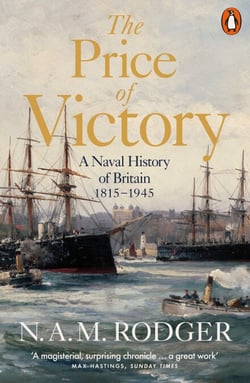 The Price of Victory - A Naval History of Britain: 1815 – 1945