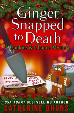 Ginger Snapped to Death - Cookies &amp; Chance Mysteries, #8