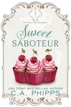 Sweet Saboteur - Cozy Café  Series, #1