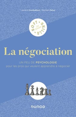 La négociation - Un peu de psychologie pour les pros qui veulent apprendre à négocier
