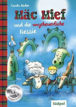 Mäc Mief und die ungeheuerliche Nessie - Schaf Mäc Mief und Hütehund Bonnie ermitteln wieder – lustiges Kinderbuch für Kinder von 6 - 8 Jahren