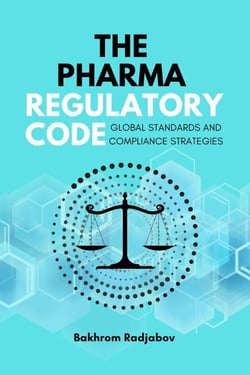 The Pharma Regulatory Code: Global  Standards and Compliance Strategies